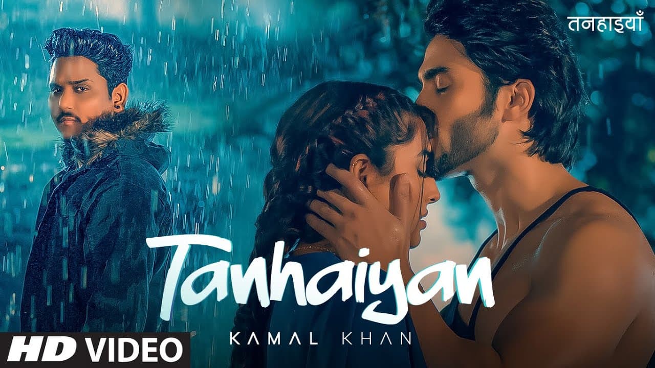 Tanhaiyan Song Lyrics - Kamal Khan (1)
