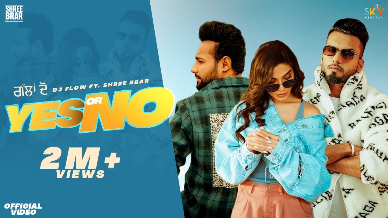 Yes Or No Song Lyrics - Shree Brar (1)