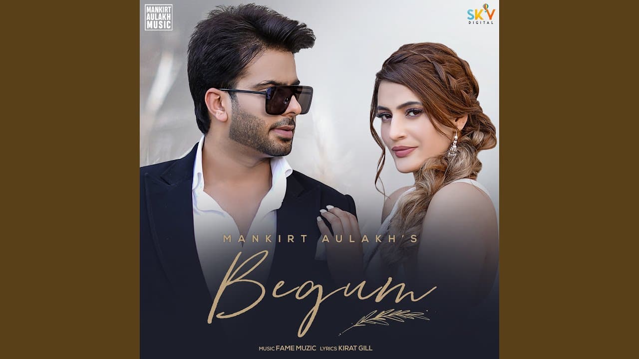 Begum Song Lyrics - Mankirt Aulakh (1)