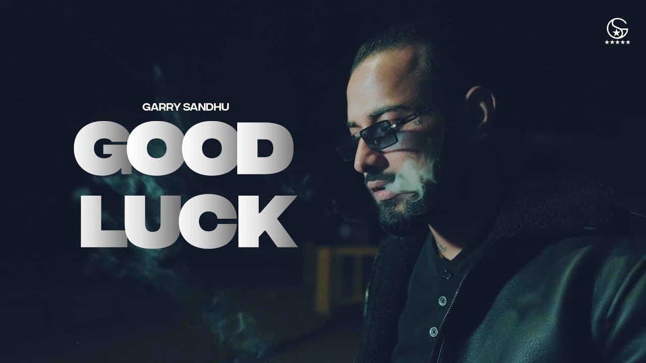 Good Luck Song Lyrics - Garry Sandhu (1)