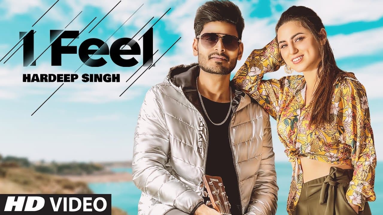I Feel Song Lyrics - Hardeep Singh (1)