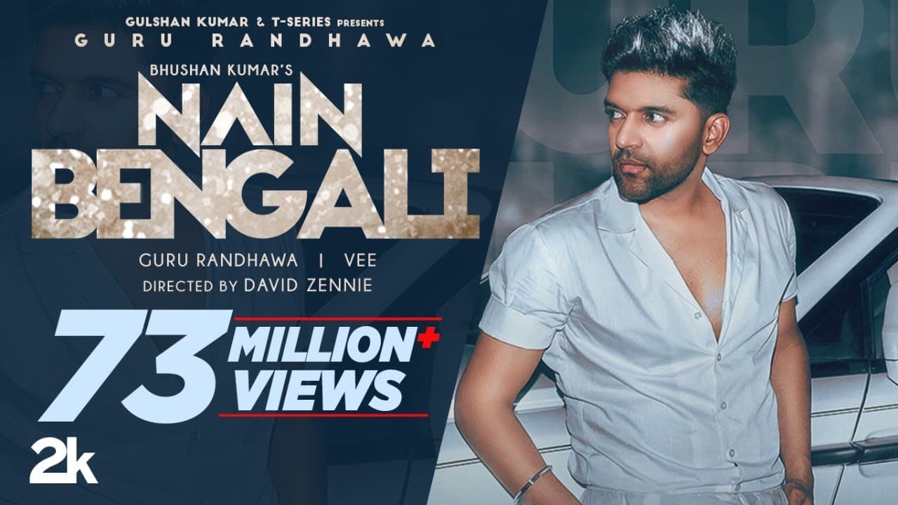 Nain Bengali Song Lyrics - Guru Randhawa (1)