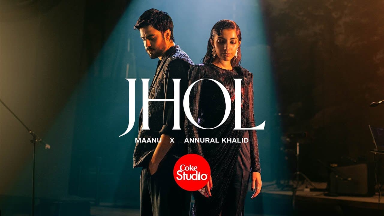Jhol Lyrics Maanu x Annural Khalid Coke Studio Pakistan Season 15 (1)